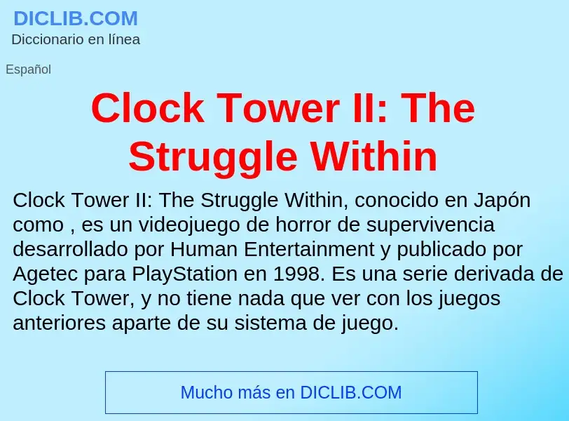 Что такое Clock Tower II: The Struggle Within - определение