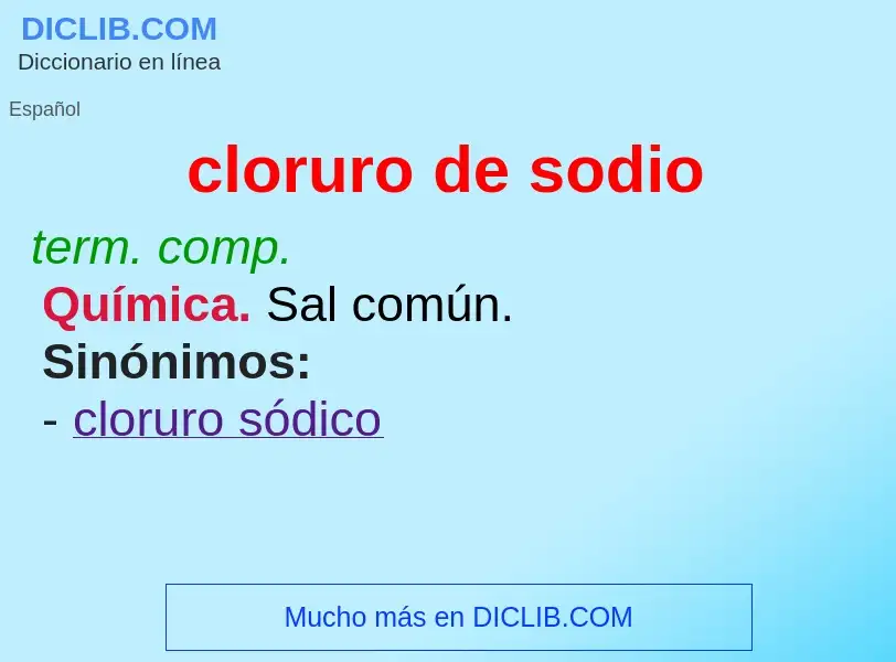 ¿Qué es cloruro de sodio? - significado y definición