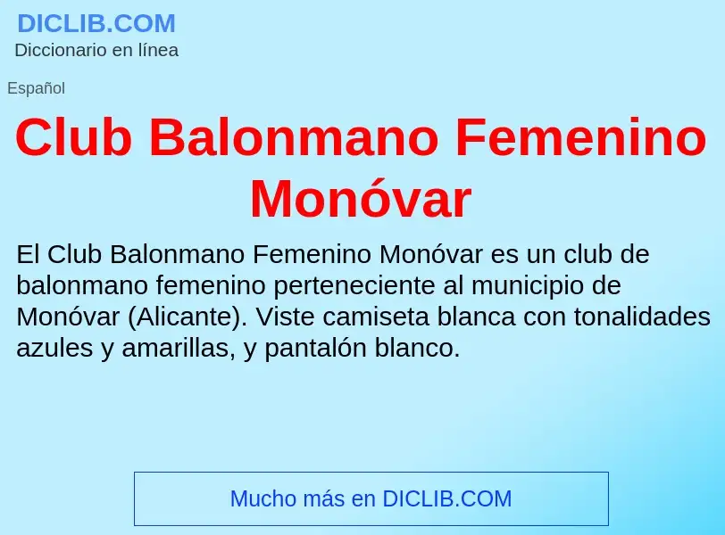 ¿Qué es Club Balonmano Femenino Monóvar? - significado y definición