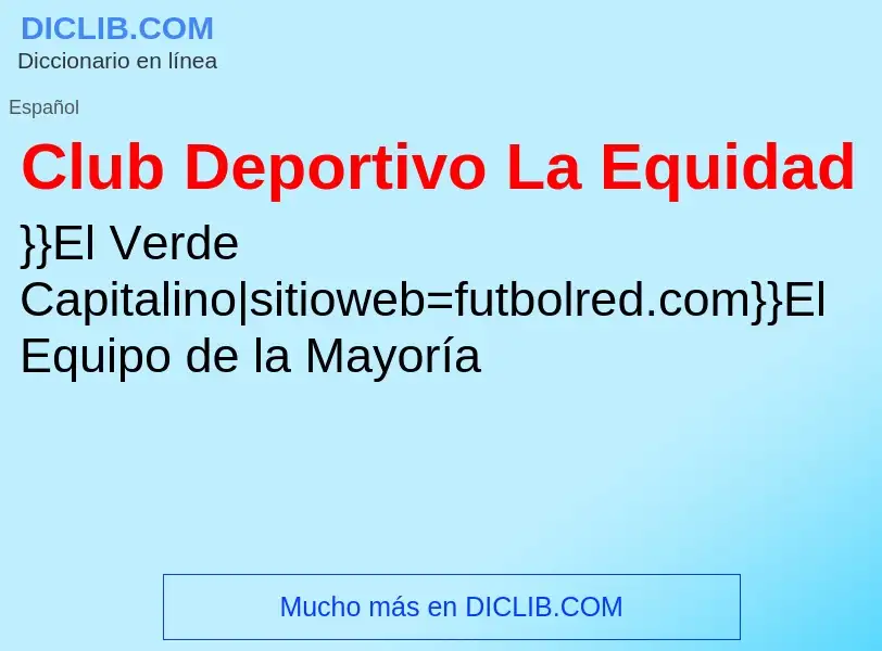 Что такое Club Deportivo La Equidad - определение