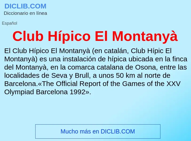 ¿Qué es Club Hípico El Montanyà? - significado y definición