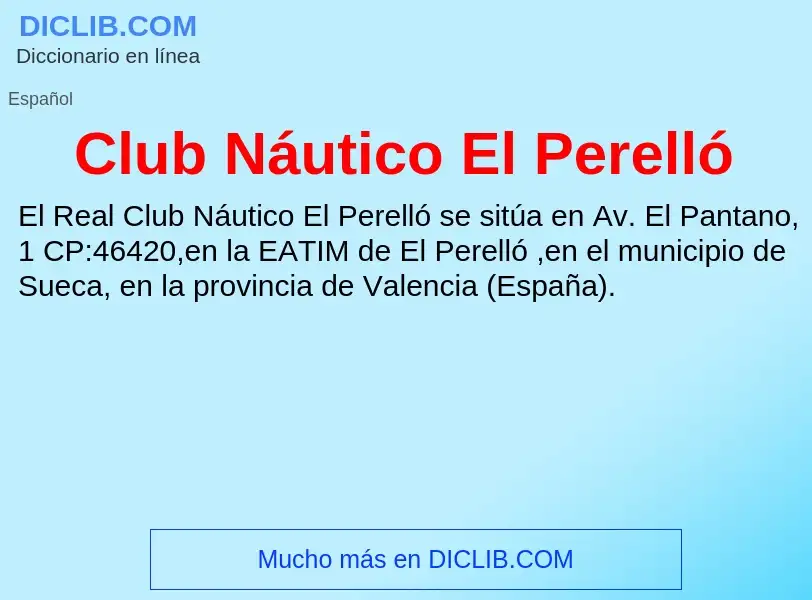 Che cos'è Club Náutico El Perelló - definizione