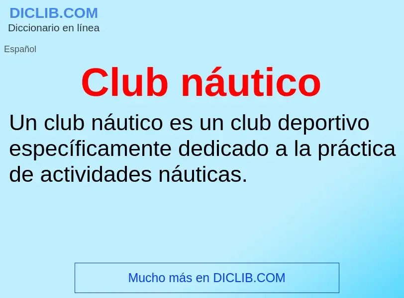 Che cos'è Club náutico - definizione