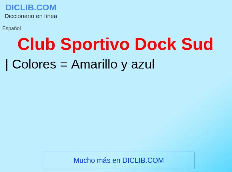 Wat is Club Sportivo Dock Sud - definition