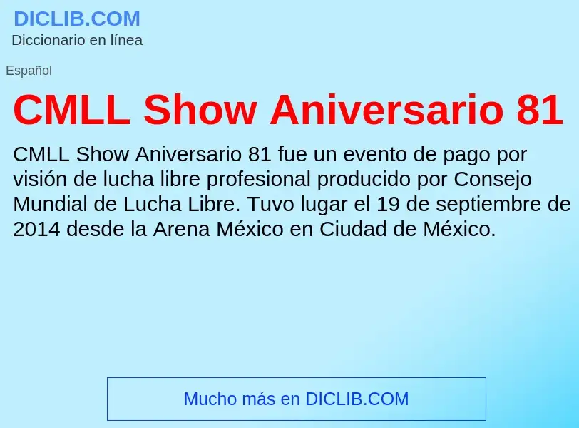 Что такое CMLL Show Aniversario 81 - определение