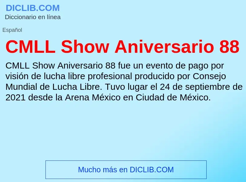 Что такое CMLL Show Aniversario 88 - определение