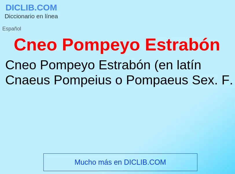 ¿Qué es Cneo Pompeyo Estrabón? - significado y definición