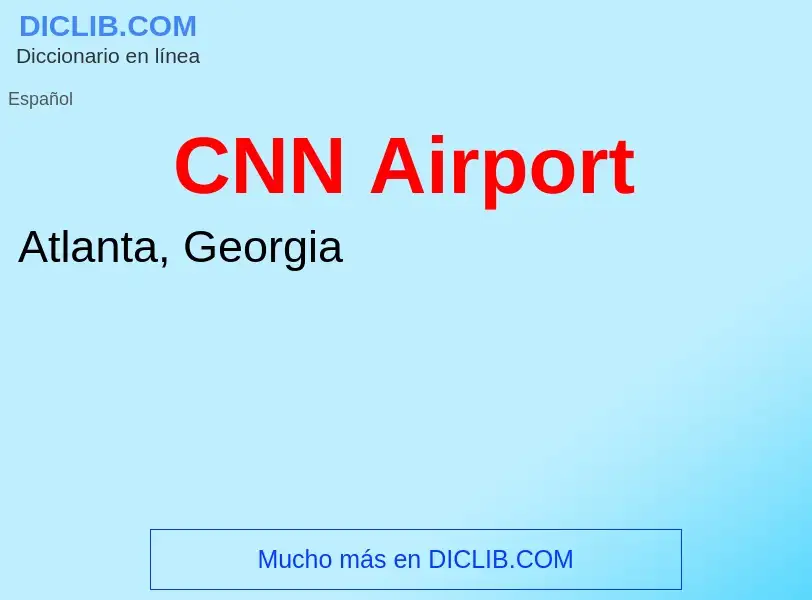 ¿Qué es CNN Airport? - significado y definición