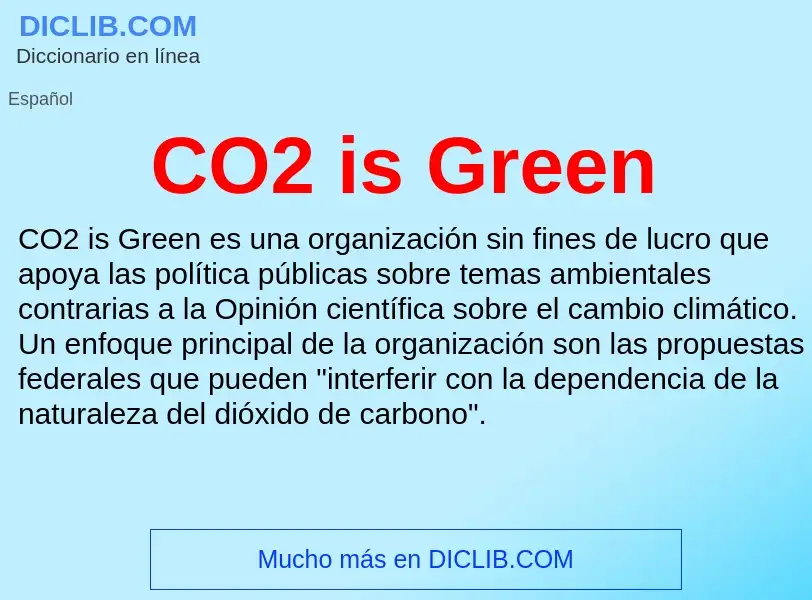 ¿Qué es CO2 is Green? - significado y definición