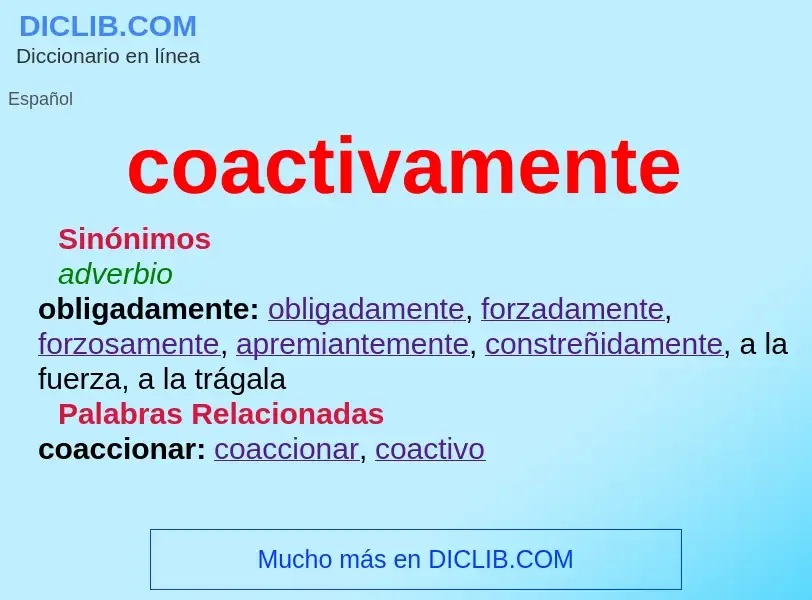 Che cos'è coactivamente - definizione