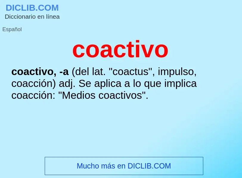 O que é coactivo - definição, significado, conceito