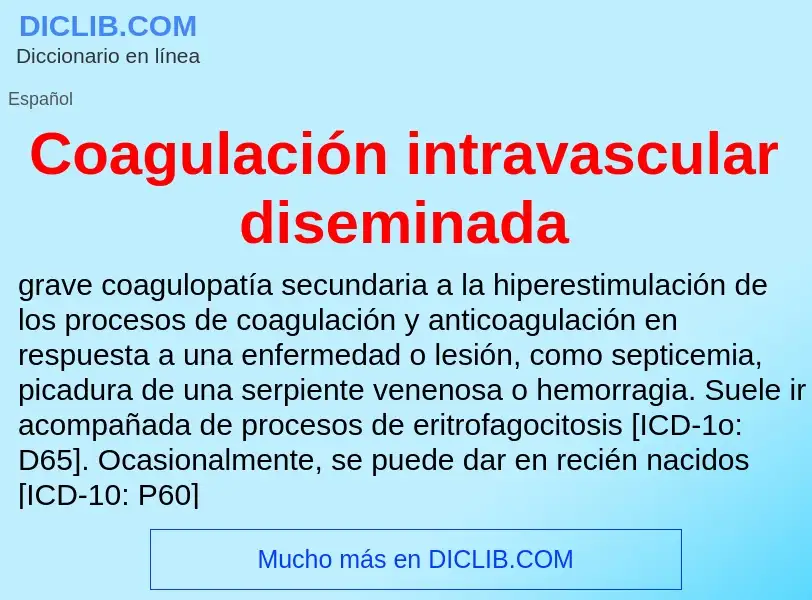 ¿Qué es Coagulación intravascular diseminada? - significado y definición