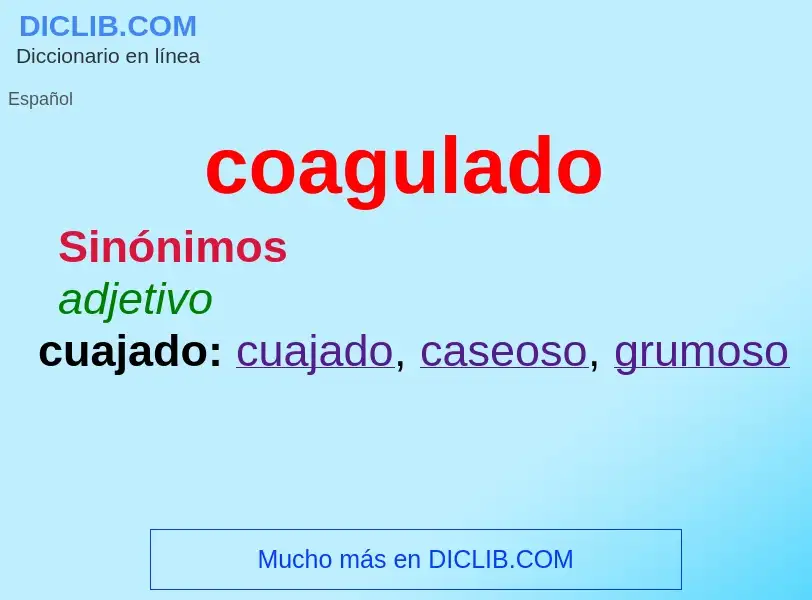 What is coagulado - meaning and definition