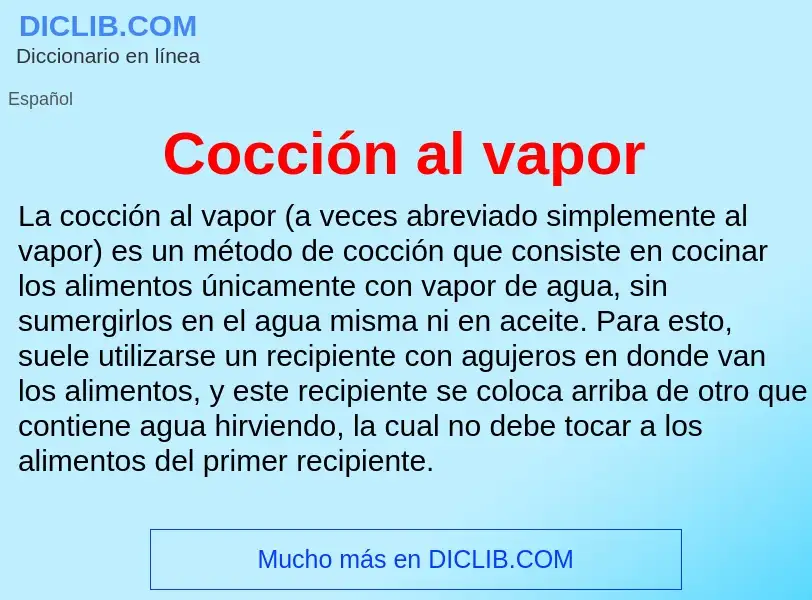 Che cos'è Cocción al vapor - definizione