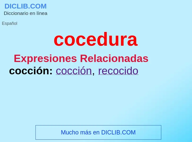 ¿Qué es cocedura? - significado y definición