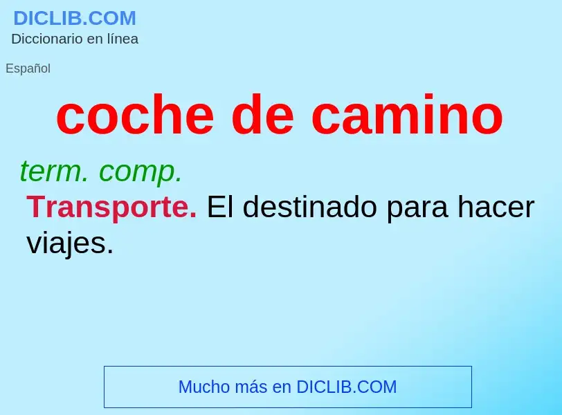 What is coche de camino - definition