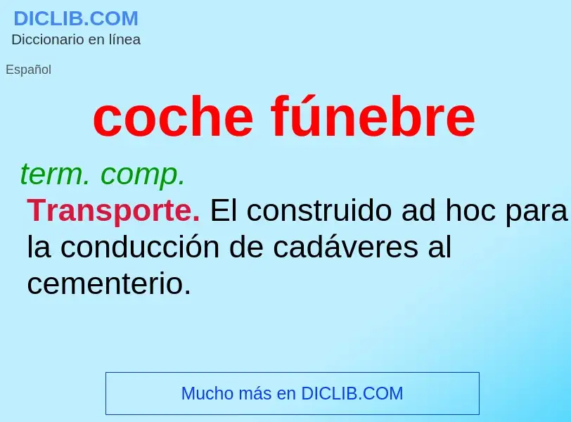 O que é coche fúnebre - definição, significado, conceito