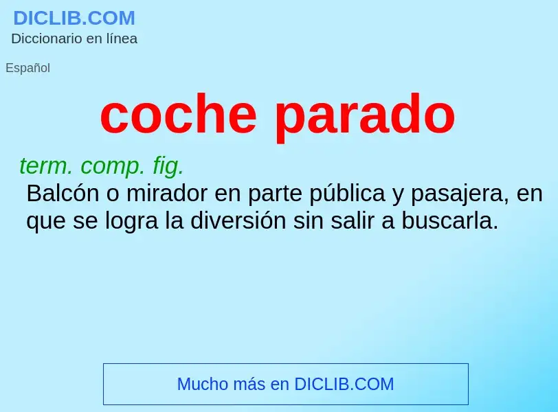 Che cos'è coche parado - definizione