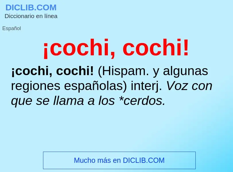 What is ¡cochi, cochi! - definition