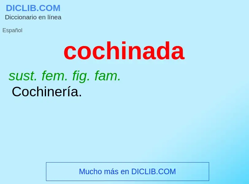 Wat is cochinada - definition