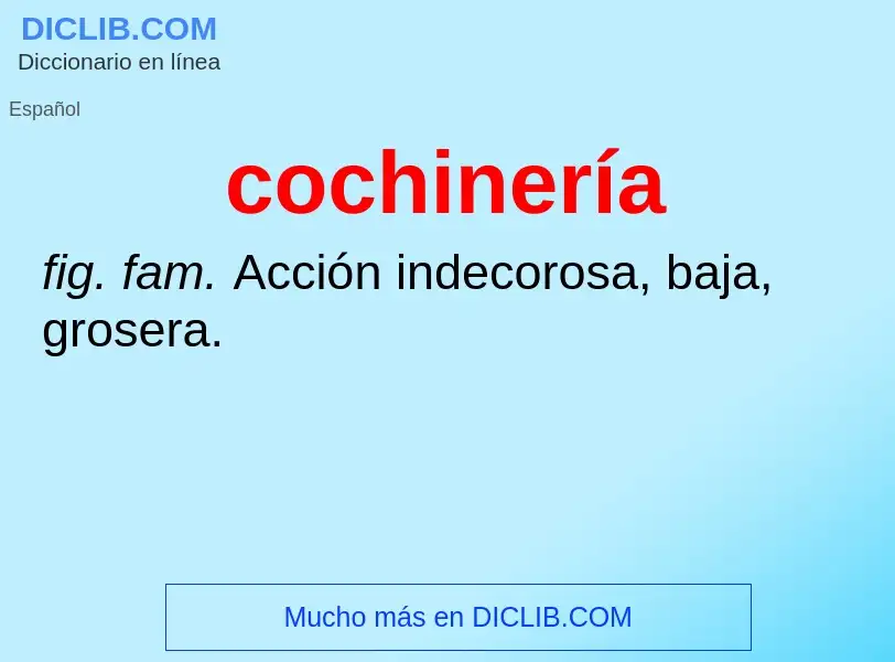 ¿Qué es cochinería? - significado y definición