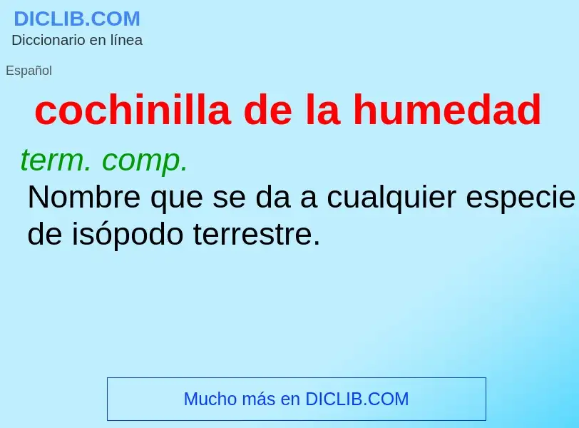 ¿Qué es cochinilla de la humedad? - significado y definición