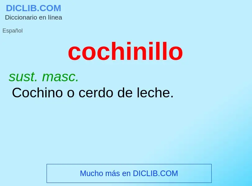 ¿Qué es cochinillo? - significado y definición