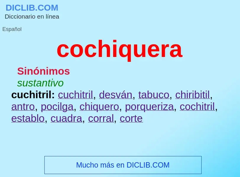 Wat is cochiquera - definition