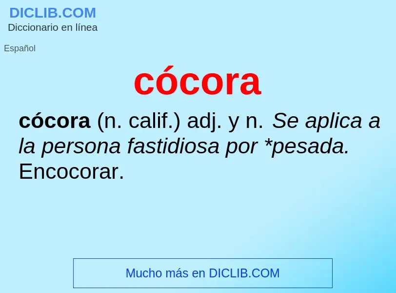 ¿Qué es cócora? - significado y definición