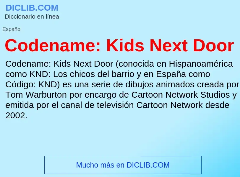 Что такое Codename: Kids Next Door - определение