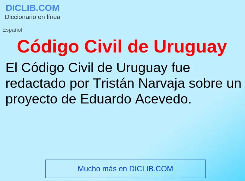 Che cos'è Código Civil de Uruguay - definizione