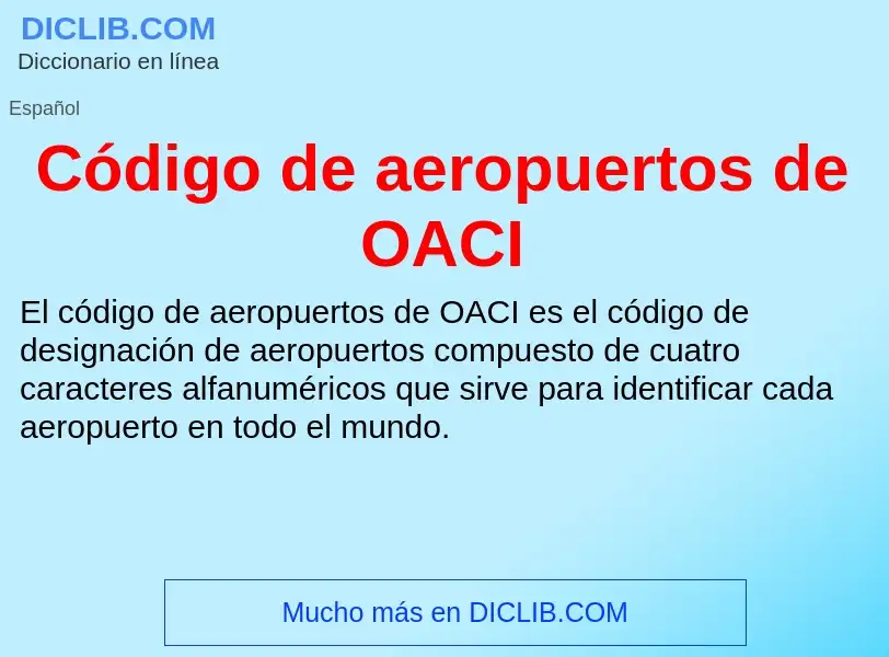 ¿Qué es Código de aeropuertos de OACI? - significado y definición