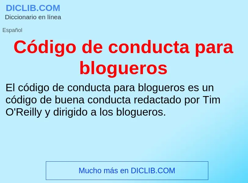 Che cos'è Código de conducta para blogueros - definizione