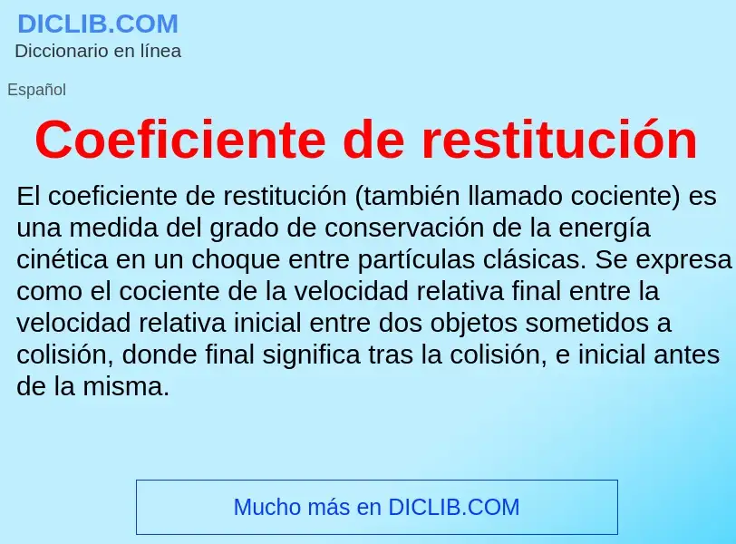 What is Coeficiente de restitución - meaning and definition