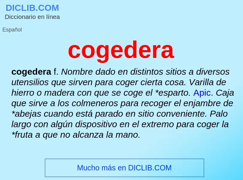 ¿Qué es cogedera? - significado y definición