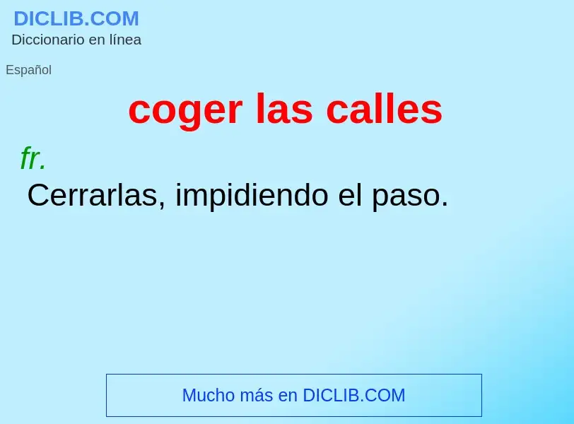 What is coger las calles - definition