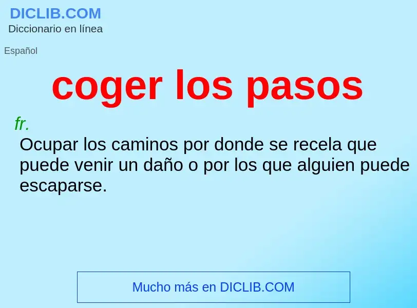 What is coger los pasos - definition