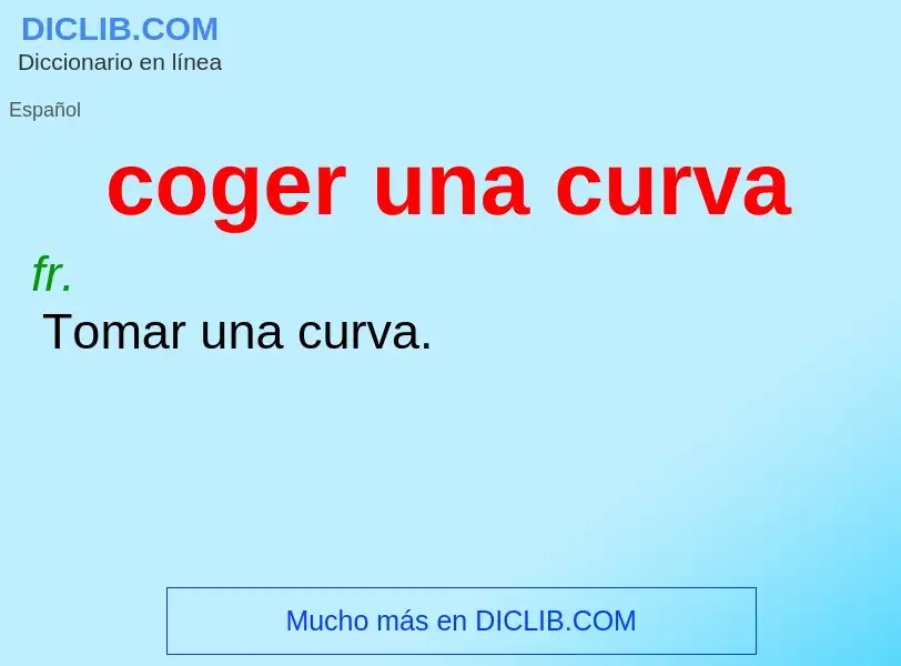 Wat is coger una curva - definition