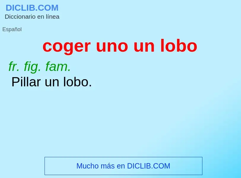 Wat is coger uno un lobo - definition