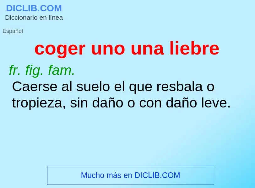 O que é coger uno una liebre - definição, significado, conceito