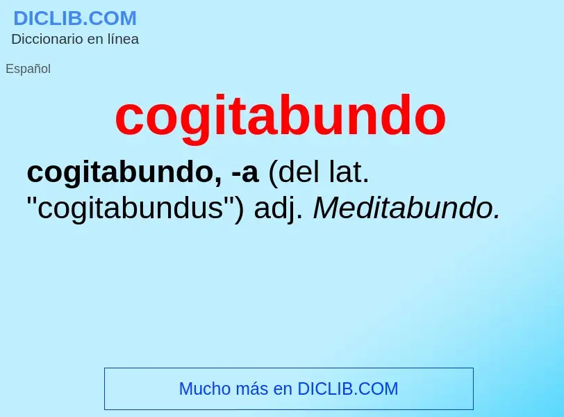 What is cogitabundo - meaning and definition