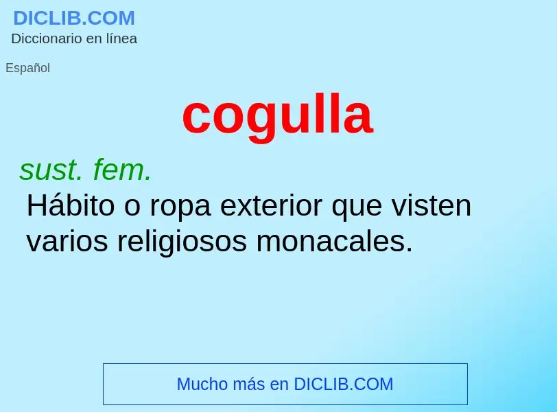 What is cogulla - meaning and definition