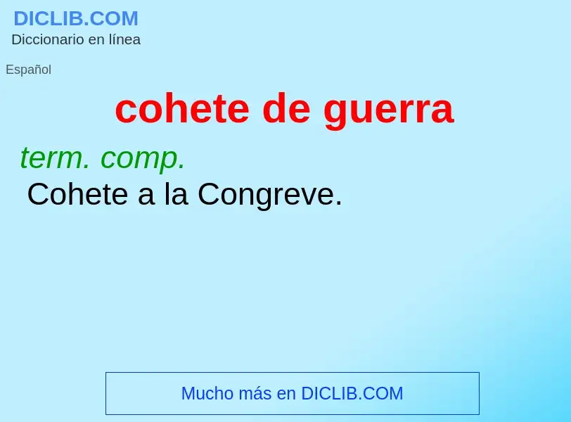 What is cohete de guerra - meaning and definition