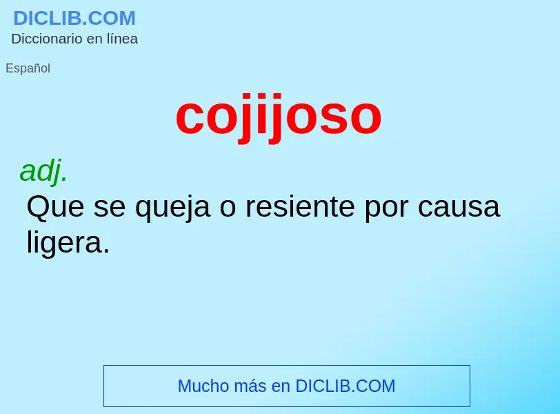 ¿Qué es cojijoso? - significado y definición