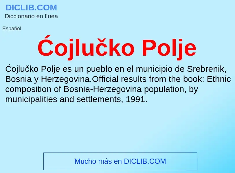 O que é Ćojlučko Polje - definição, significado, conceito