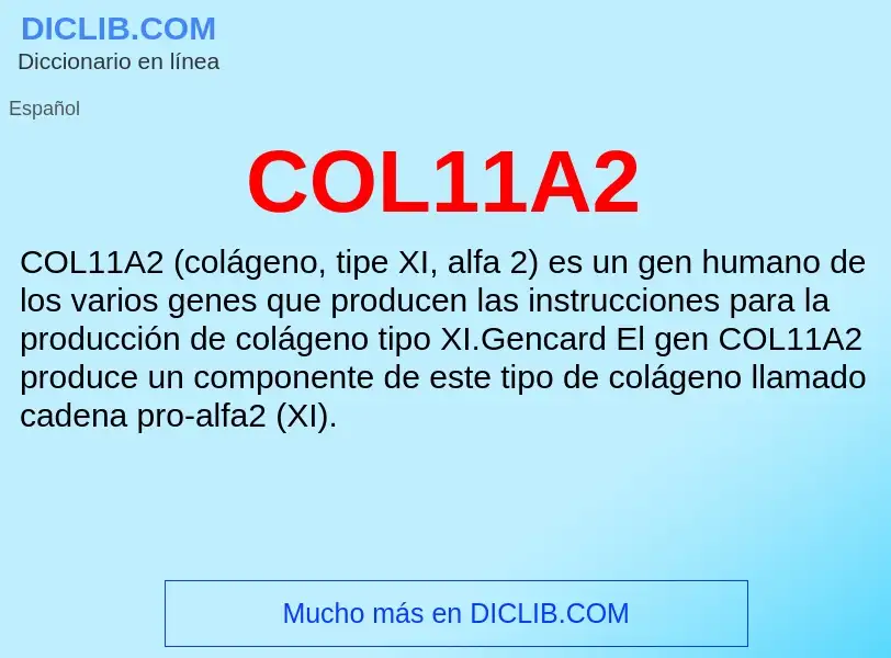 ¿Qué es COL11A2? - significado y definición