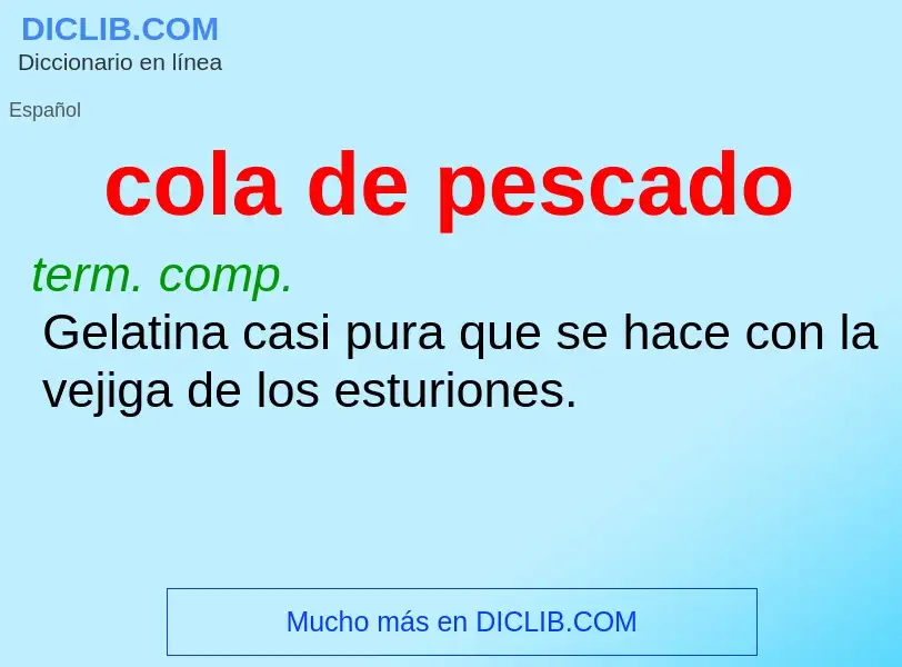 O que é cola de pescado - definição, significado, conceito