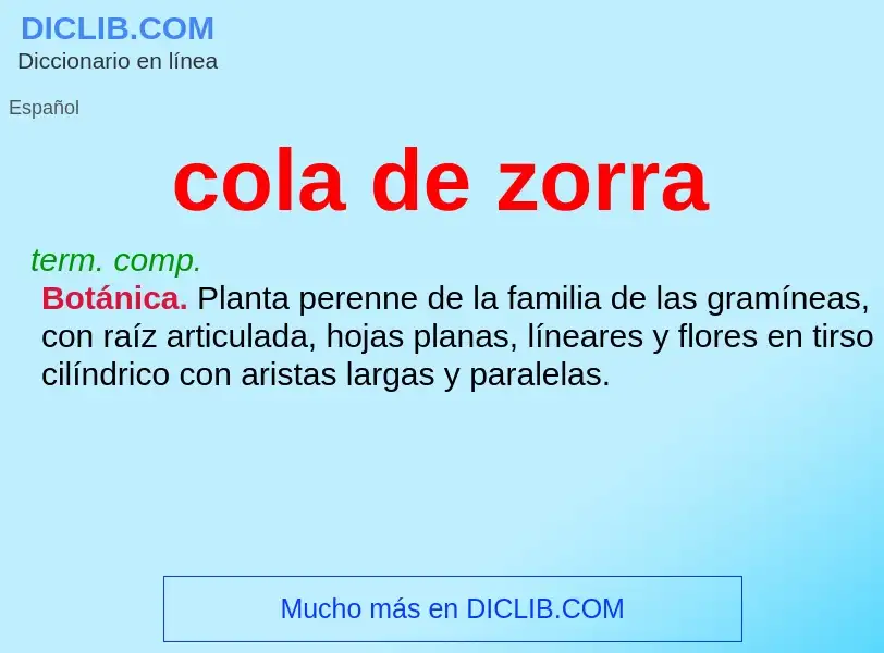 What is cola de zorra - meaning and definition