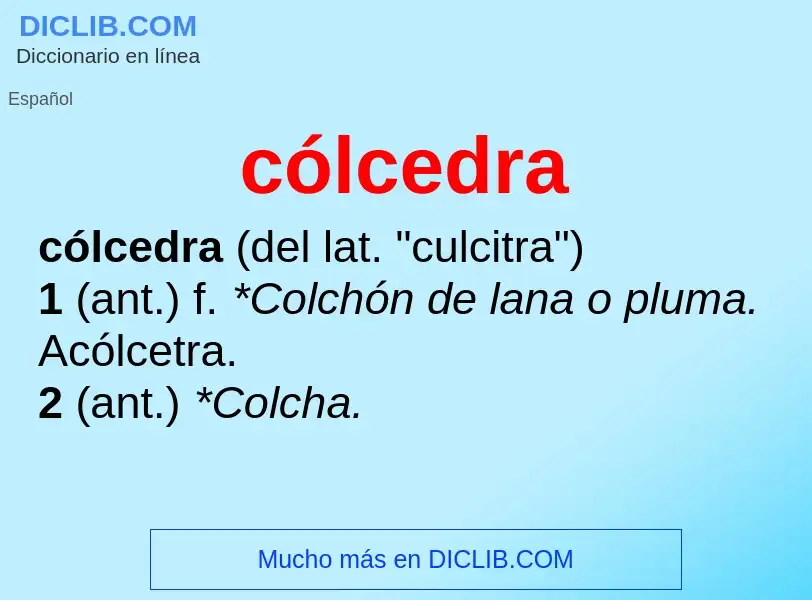 Was ist cólcedra - Definition