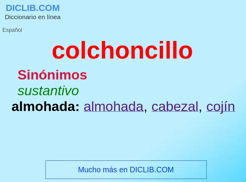 ¿Qué es colchoncillo? - significado y definición